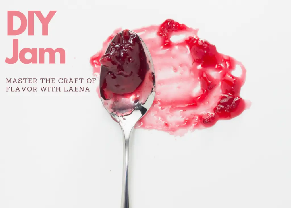 A promotional image for a DIY jam-making class. The image features a spoon filled with red jam against a white background, with smears of jam surrounding it. The text 'DIY Jam' and 'Master the Craft of Flavor with Laena' is displayed.